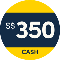 Get S$350 Cash!
